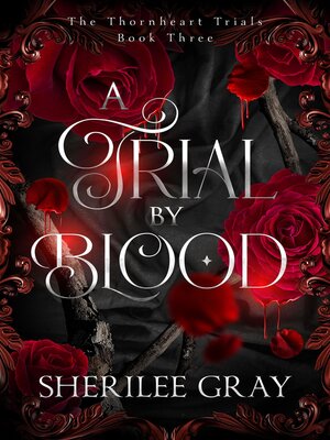 cover image of A Trial by Blood (The Thornheart Trials, #3)